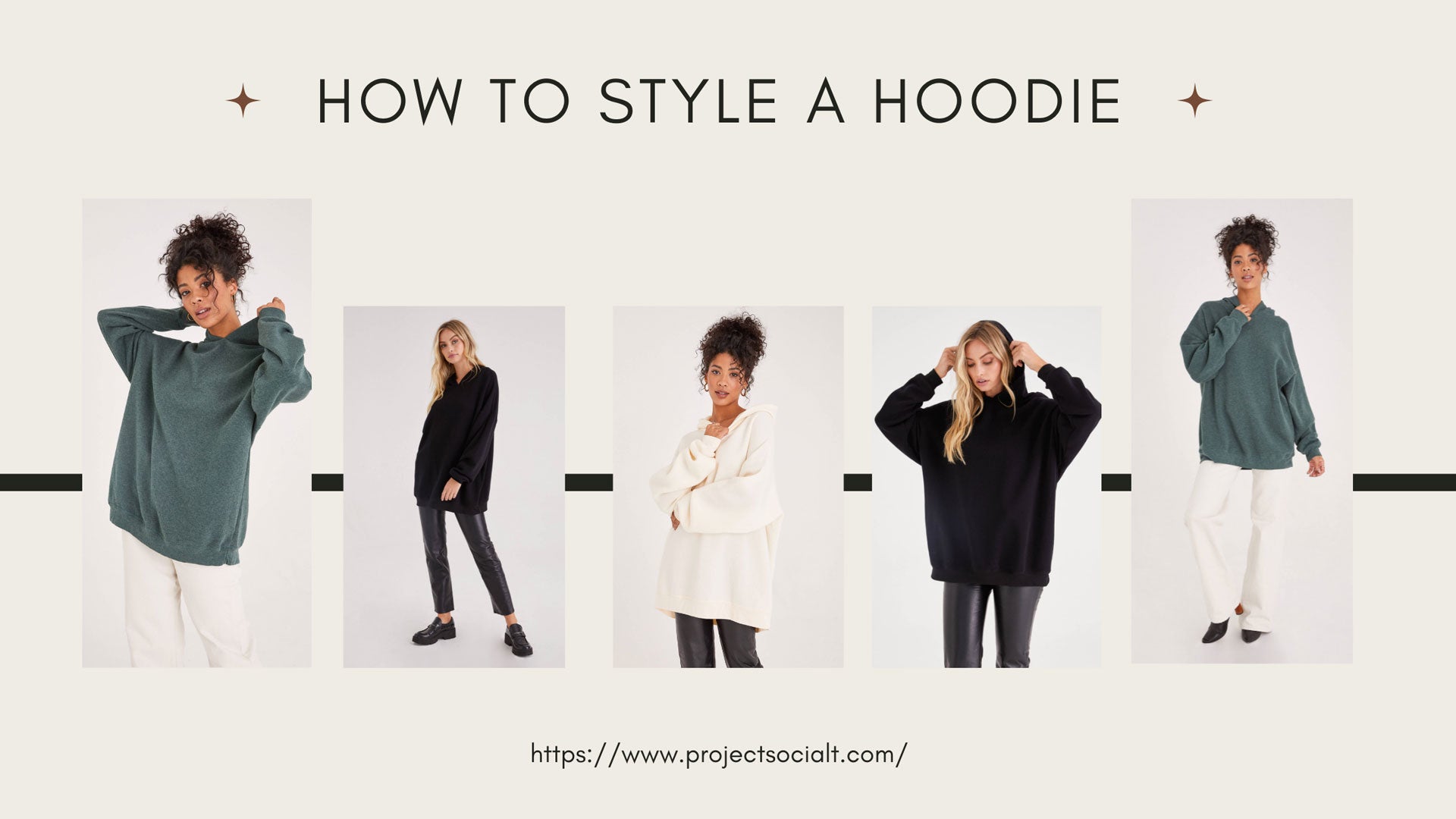 How to Style a Hoodie PROJECT SOCIAL T